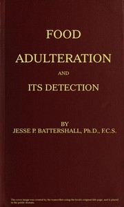 Food Adulteration and Its Detection With photomicrographic plates and a bibliographical appendix