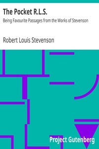 The Pocket R.L.S.: Being Favourite Passages from the Works of Stevenson