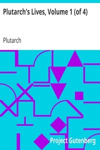 Plutarch's Lives, Volume 1 (of 4)