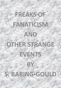 Freaks Of Fanaticism, And Other Strange Events
