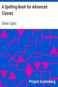 A Spelling-Book for Advanced Classes