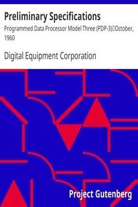 Preliminary Specifications: Programmed Data Processor Model Three (PDP-3) October, 1960