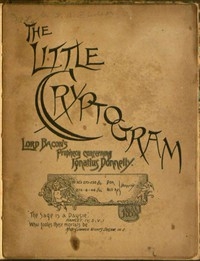 The Little Cryptogram A Literal Application to the Play of Hamlet of the Cipher System of Mr. Ignatius Donnelly.
