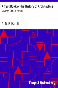 A Text-Book of the History of Architecture Seventh Edition, revised