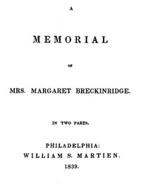 A Memorial of Mrs. Margaret Breckinridge