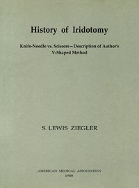 History of Iridotomy Knife-Needle vs. Scissors—Description of Author's V-Shaped Method