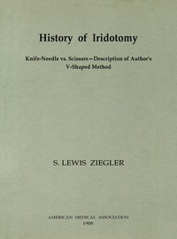 History of Iridotomy Knife-Needle vs. Scissors—Description of Author's V-Shaped Method