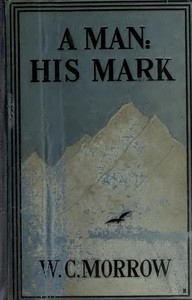 A Man: His Mark. A Romance Second Edition