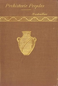 Manners and Monuments of Prehistoric Peoples