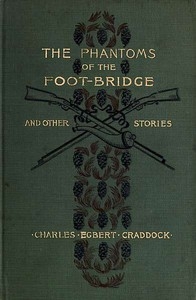 The Phantoms Of The Foot-bridge, And Other Stories