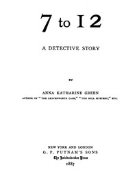 7 to 12: A Detective Story