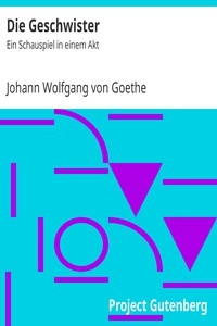 Die Geschwister: Ein Schauspiel In Einem Akt