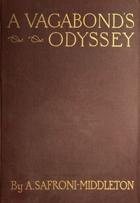 A Vagabond's Odyssey being further reminiscences of a wandering sailor-troubadour in many lands