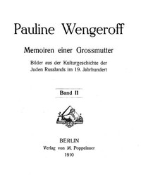 Memoiren einer Grossmutter, Band II Bilder aus der Kulturgeschichte der Juden Russlands im 19. Jahrhundert