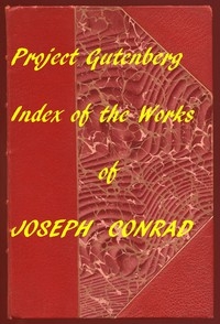 The Project Gutenberg Works of Joseph Conrad: An Index