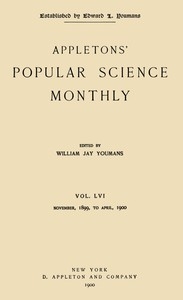 Appletons' Popular Science Monthly, April 1900 Vol. 56, Nov. 1899 to April, 1900