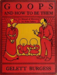 Goops and How to Be Them