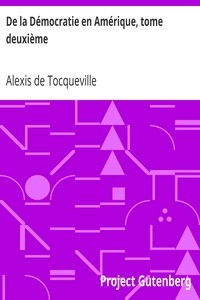 De la Démocratie en Amérique, tome deuxième