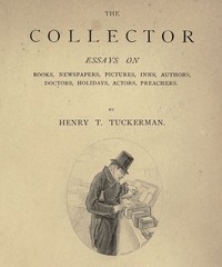 The Collector Essays on Books, Newspapers, Pictures, Inns, Authors, Doctors, Holidays, Actors, Preachers