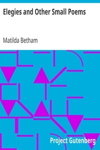 Elegies and Other Small Poems