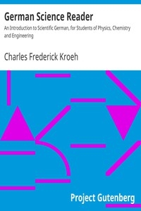 German Science Reader An Introduction to Scientific German, for Students of Physics, Chemistry and Engineering