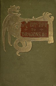 A Brother To Dragons and Other Old-time Tales