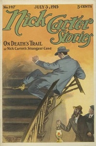 Nick Carter Stories No. 147, July 3, 1915: On Death's Trail; Or, Nick Carter's Strangest Case