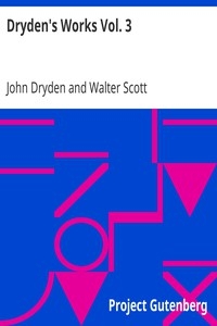 Dryden's Works Vol. 3