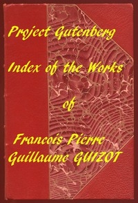 A Popular History of France from the Earliest Times A Linked Index to the Project Gutenberg Editions