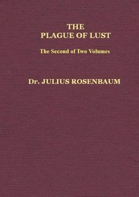 The Plague of Lust, Vol. 2 (of 2) Being a History of Venereal Disease in Classical Antiquity