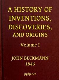 A History Of Inventions, Discoveries, And Origins, Volume 1 (of 2)