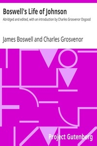 Boswell's Life of Johnson Abridged and edited, with an introduction by Charles Grosvenor Osgood