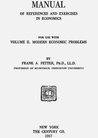 Manual of References and Exercises in Economics for Use with Volume II. Modern Economic Problems