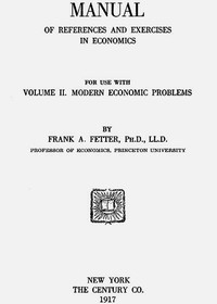 Manual of References and Exercises in Economics for Use with Volume II. Modern Economic Problems
