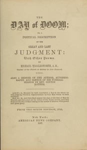 The Day of Doom; Or, A Poetical Description of the Great and Last Judgment With Other Poems