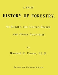 A Brief History of Forestry. In Europe, the United States and Other Countries
