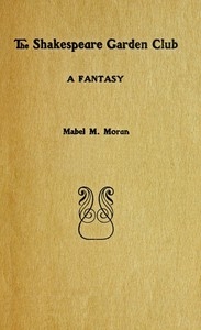 The Shakespeare garden club: A fantasy