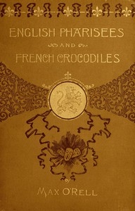 English Pharisees French Crocodiles, And Other Anglo-french Typical Characters