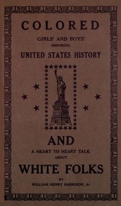 Colored girls and boys' inspiring United States history and a heart to heart talk about white folks