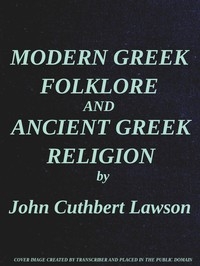 Modern Greek Folklore and Ancient Greek Religion: A Study in Survivals