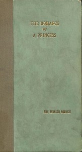 The Romance of a Princess: A Comedy; and Other Poems