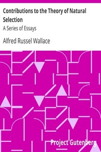 Contributions to the Theory of Natural Selection A Series of Essays