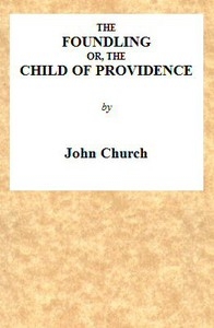 The Foundling; Or, The Child Of Providence