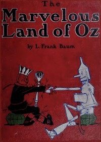 The Marvelous Land Of Oz By L. Frank Baum