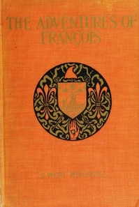 The Adventures of François Foundling, Thief, Juggler, and Fencing-Master during the French Revolution