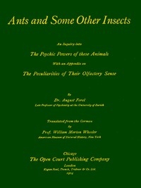 Ants and Some Other Insects: An Inquiry Into the Psychic Powers of These Animals