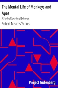 The Mental Life of Monkeys and Apes: A Study of Ideational Behavior