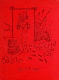 Davy and the Goblin What Followed Reading 'Alice's Adventures in Wonderland'