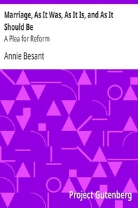 Marriage, As It Was, As It Is, And As It Should Be: A Plea For Reform