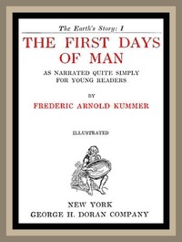 The First Days Of Man, As Narrated Quite Simply For Young Readers